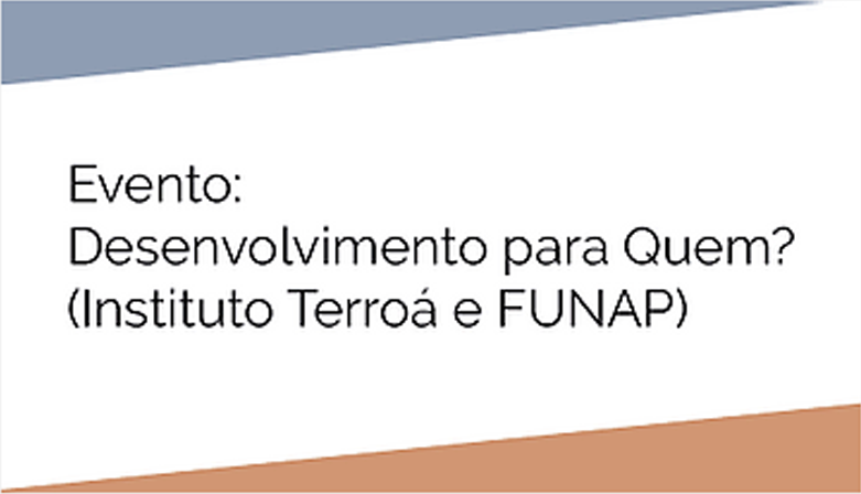Desenvolvimento para quem?